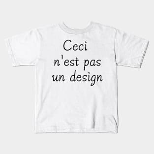 Ceci n'est pas un design Kids T-Shirt